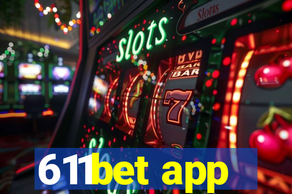 611bet app